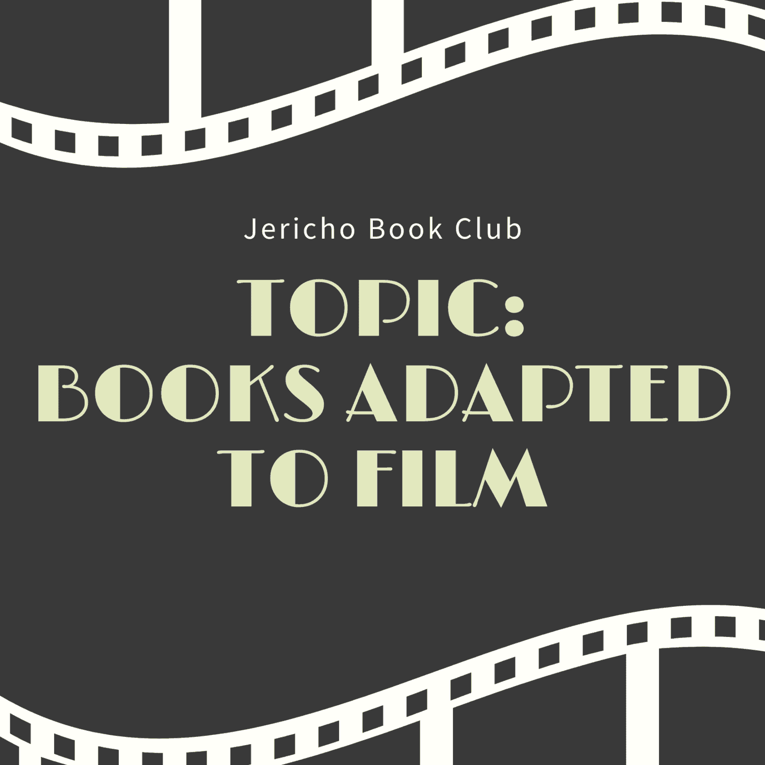 Jericho Book Club: Books Adapted to Film 1