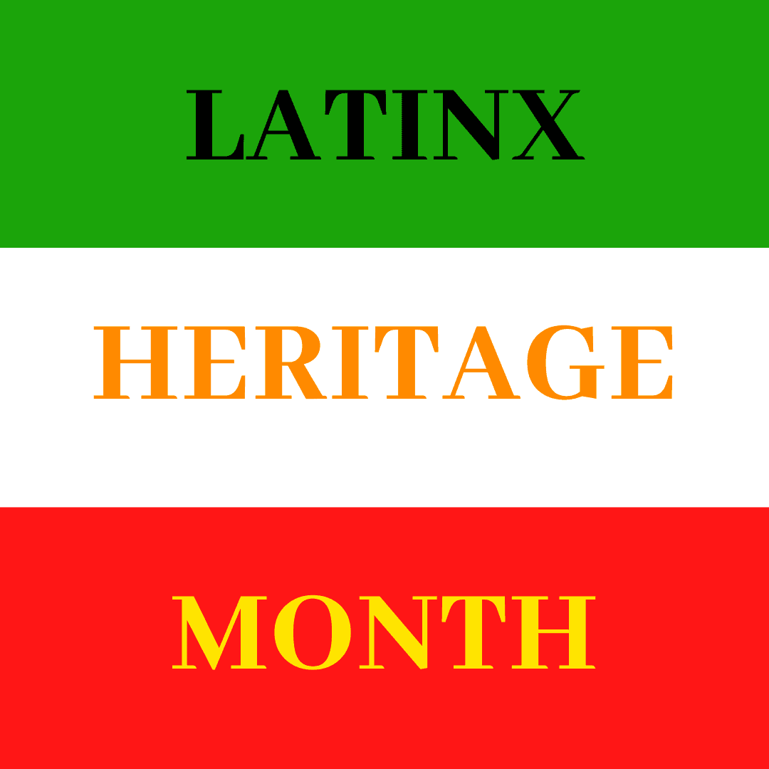 Latinx Heritage Month 1